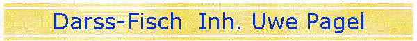 Darss-Fisch  Inh. Uwe Pagel